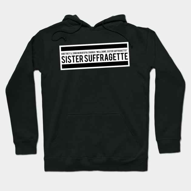 Sister Suffragette Squad Hoodie by So Young So Good